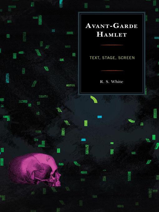 Title details for Avant-Garde Hamlet by R. S. White - Available